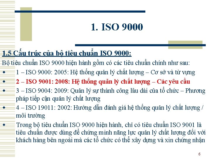 1. ISO 9000 1. 5 Cấu trúc của bộ tiêu chuẩn ISO 9000: Bộ