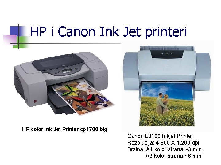 HP i Canon Ink Jet printeri HP color Ink Jet Printer cp 1700 big