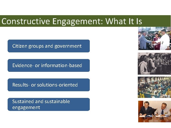 Constructive Engagement: What It Is Citizen groups and government Evidence- or information-based Results- or