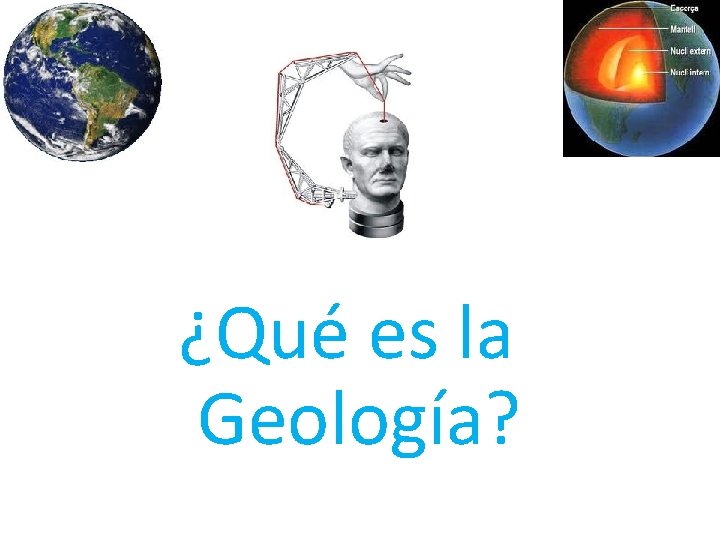 ¿Qué es la Geología? 