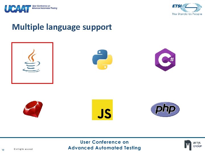 Multiple language support 16 © All rights reserved Multiple language support 16 © All rights reserved
