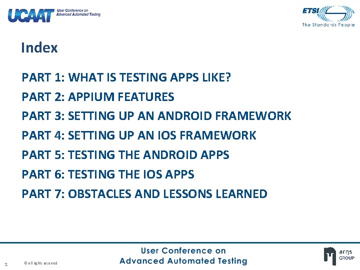 Index PART 1: WHAT IS TESTING APPS LIKE? PART 2: APPIUM FEATURES PART 3: Index PART 1: WHAT IS TESTING APPS LIKE? PART 2: APPIUM FEATURES PART 3: