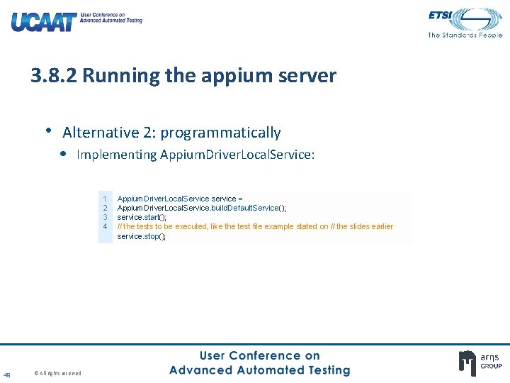 3. 8. 2 Running the appium server • Alternative 2: programmatically • Implementing Appium. 3. 8. 2 Running the appium server • Alternative 2: programmatically • Implementing Appium.