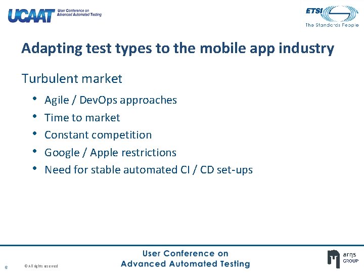 Adapting test types to the mobile app industry Turbulent market • Agile / Dev. Adapting test types to the mobile app industry Turbulent market • Agile / Dev.