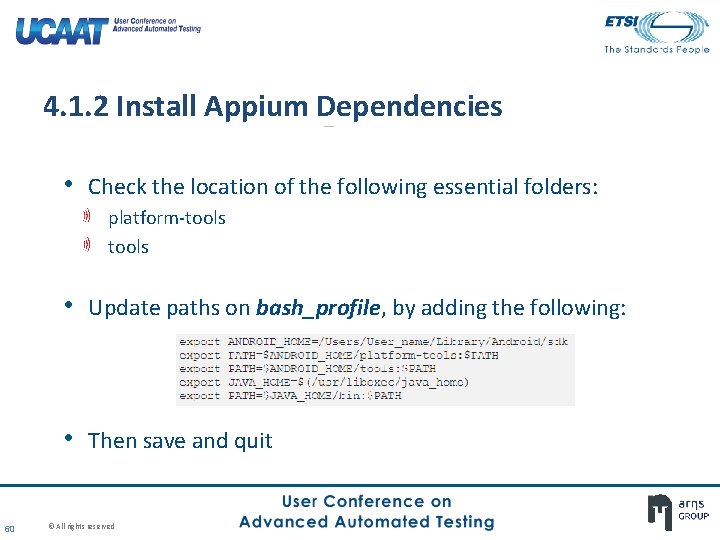 4. 1. 2 Install Appium Dependencies • Check the location of the following essential 4. 1. 2 Install Appium Dependencies • Check the location of the following essential