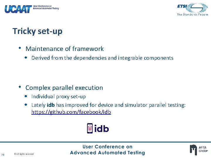 Tricky set-up • Maintenance of framework • Derived from the dependencies and integrable components Tricky set-up • Maintenance of framework • Derived from the dependencies and integrable components