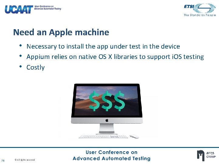 Need an Apple machine • Necessary to install the app under test in the Need an Apple machine • Necessary to install the app under test in the
