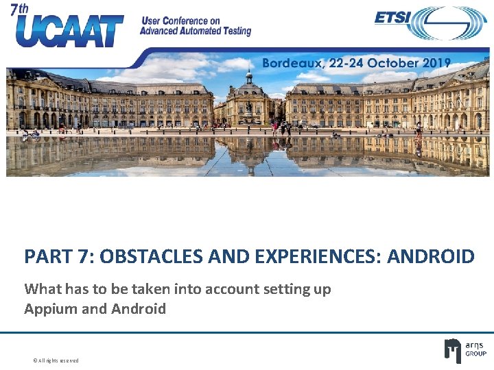 PART 7: OBSTACLES AND EXPERIENCES: ANDROID What has to be taken into account setting PART 7: OBSTACLES AND EXPERIENCES: ANDROID What has to be taken into account setting
