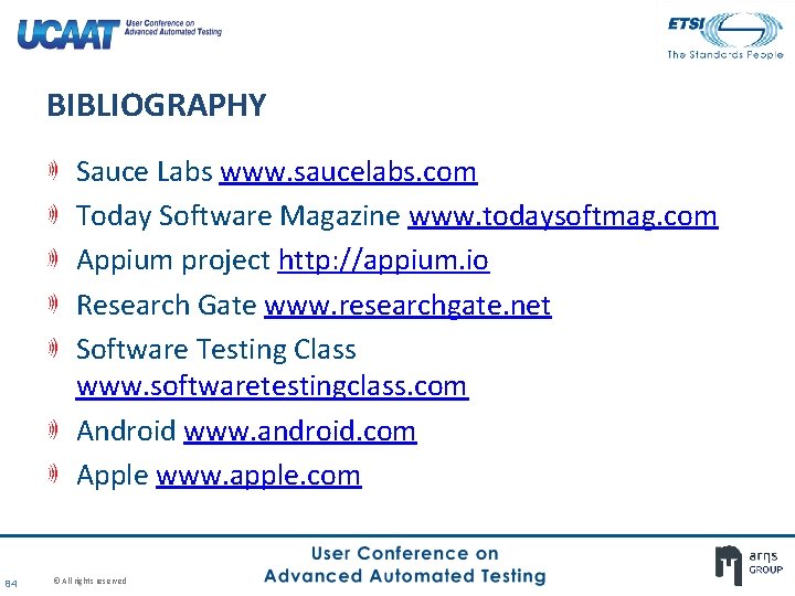 BIBLIOGRAPHY Sauce Labs www. saucelabs. com Today Software Magazine www. todaysoftmag. com Appium project BIBLIOGRAPHY Sauce Labs www. saucelabs. com Today Software Magazine www. todaysoftmag. com Appium project
