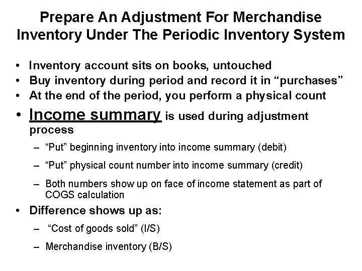 Prepare An Adjustment For Merchandise Inventory Under The Periodic Inventory System • Inventory account