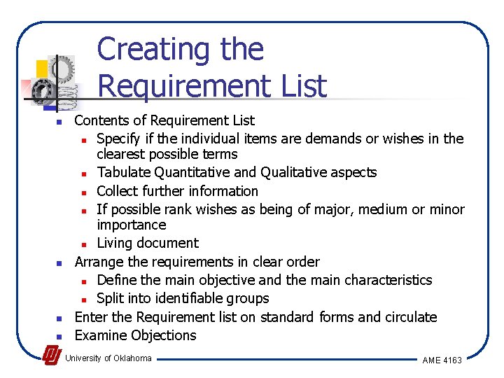 Creating the Requirement List n n Contents of Requirement List n Specify if the