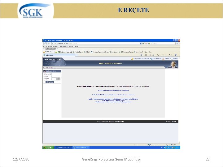 E REÇETE 12/7/2020 Genel Sağlık Sigortası Genel Müdürlüğü 22 