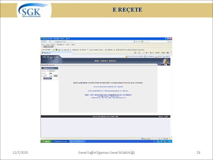 E REÇETE 12/7/2020 Genel Sağlık Sigortası Genel Müdürlüğü 23 