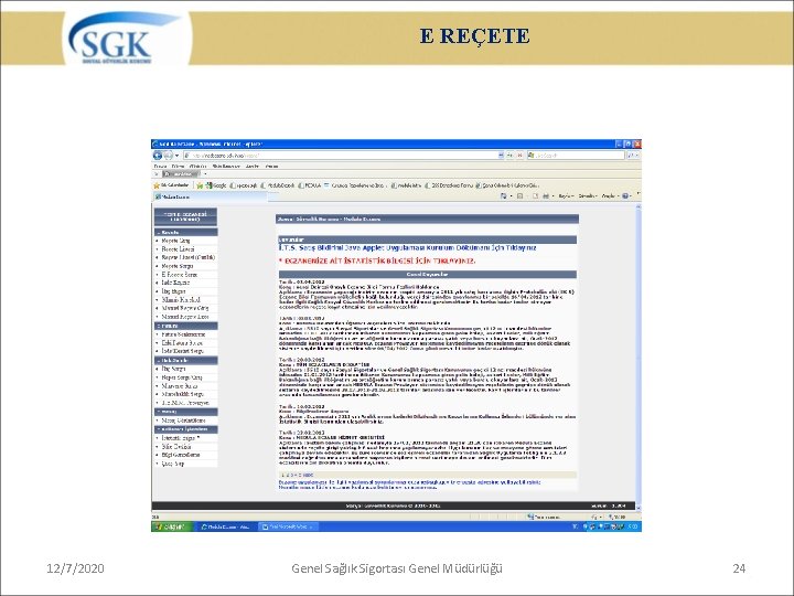 E REÇETE 12/7/2020 Genel Sağlık Sigortası Genel Müdürlüğü 24 