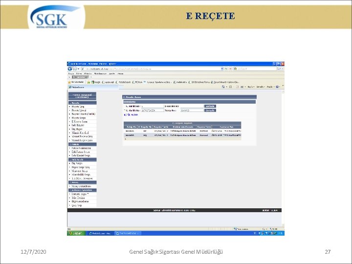 E REÇETE 12/7/2020 Genel Sağlık Sigortası Genel Müdürlüğü 27 
