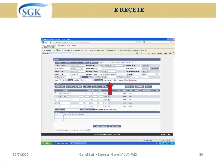 E REÇETE 12/7/2020 Genel Sağlık Sigortası Genel Müdürlüğü 30 