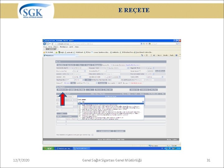 E REÇETE 12/7/2020 Genel Sağlık Sigortası Genel Müdürlüğü 31 