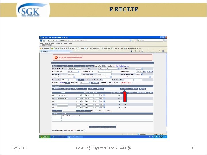 E REÇETE 12/7/2020 Genel Sağlık Sigortası Genel Müdürlüğü 33 