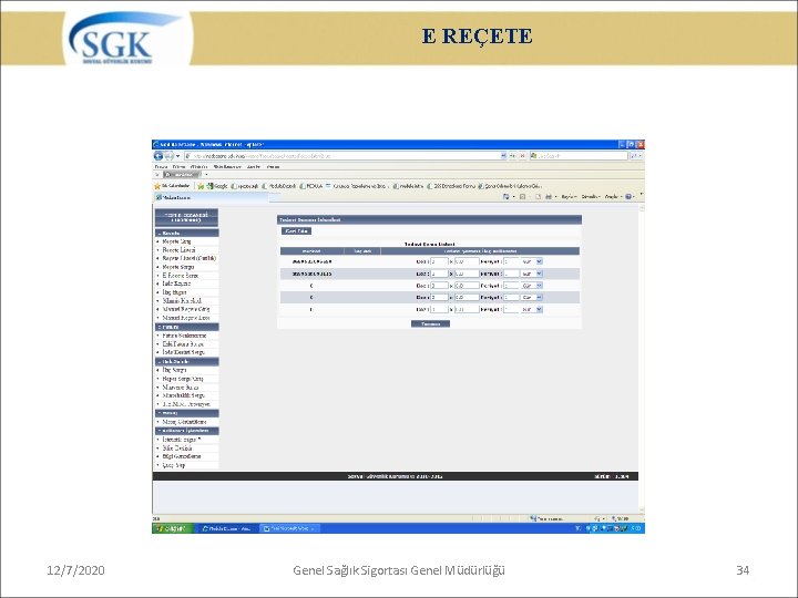 E REÇETE 12/7/2020 Genel Sağlık Sigortası Genel Müdürlüğü 34 