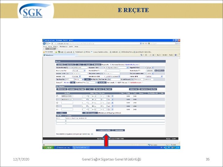 E REÇETE 12/7/2020 Genel Sağlık Sigortası Genel Müdürlüğü 35 