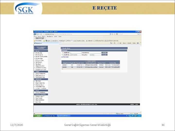 E REÇETE 12/7/2020 Genel Sağlık Sigortası Genel Müdürlüğü 36 