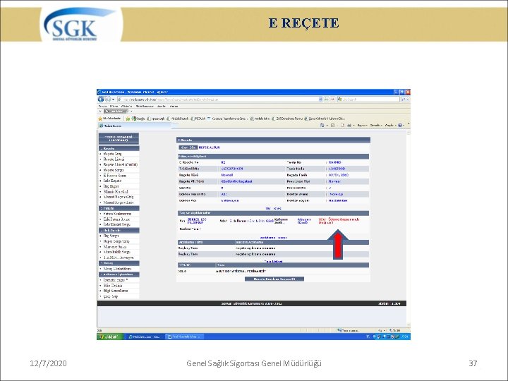 E REÇETE 12/7/2020 Genel Sağlık Sigortası Genel Müdürlüğü 37 