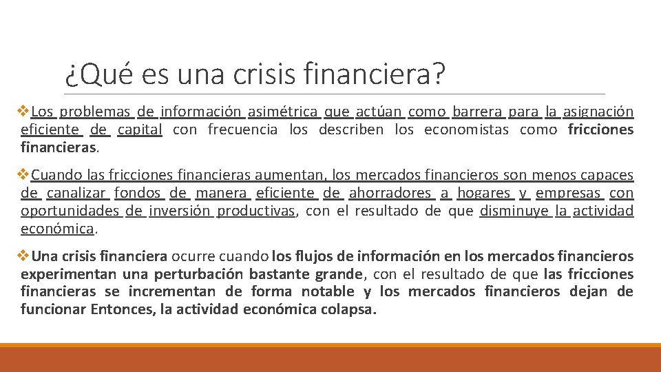¿Qué es una crisis financiera? v. Los problemas de información asimétrica que actúan como