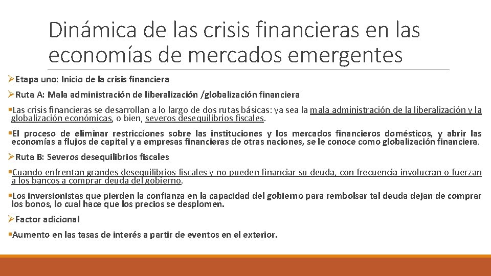 Dinámica de las crisis financieras en las economías de mercados emergentes ØEtapa uno: Inicio