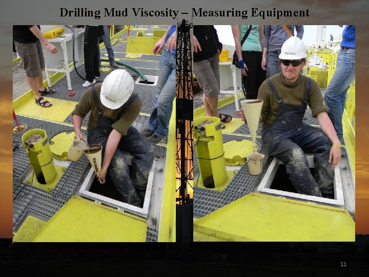 Drilling Mud Viscosity – Measuring Equipment 11 