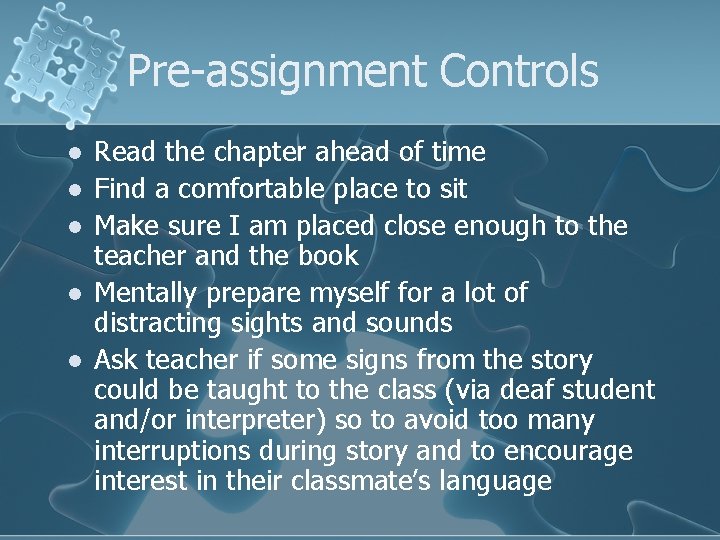 Pre-assignment Controls l l l Read the chapter ahead of time Find a comfortable