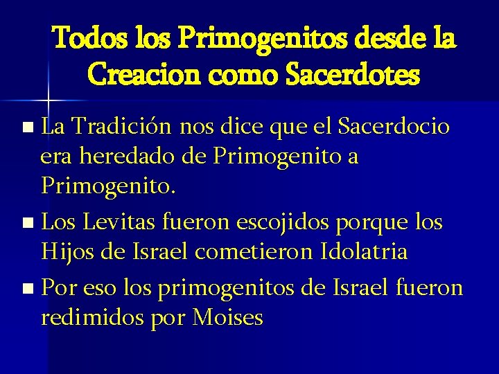 Todos los Primogenitos desde la Creacion como Sacerdotes La Tradición nos dice que el Todos los Primogenitos desde la Creacion como Sacerdotes La Tradición nos dice que el