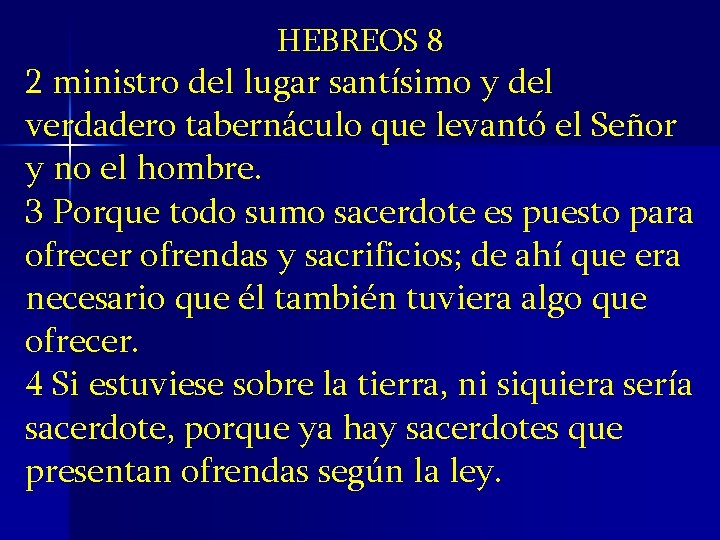 HEBREOS 8 2 ministro del lugar santísimo y del verdadero tabernáculo que levantó el HEBREOS 8 2 ministro del lugar santísimo y del verdadero tabernáculo que levantó el