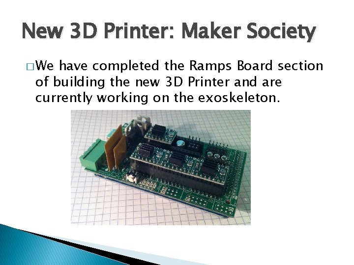 New 3 D Printer: Maker Society � We have completed the Ramps Board section