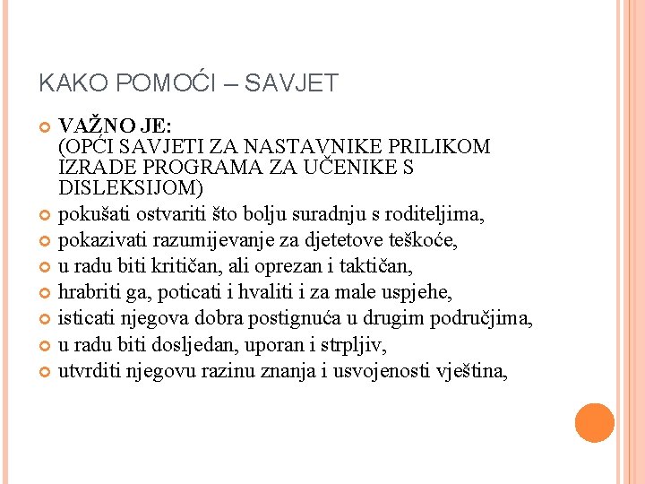 KAKO POMOĆI – SAVJET VAŽNO JE: (OPĆI SAVJETI ZA NASTAVNIKE PRILIKOM IZRADE PROGRAMA ZA