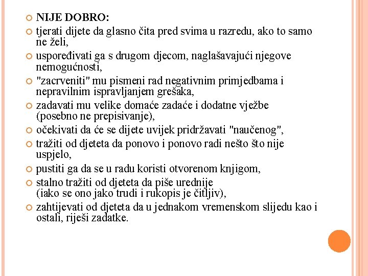  NIJE DOBRO: tjerati dijete da glasno čita pred svima u razredu, ako to