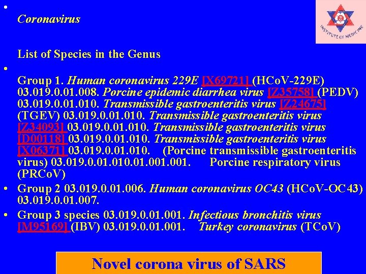  • Coronavirus List of Species in the Genus • Group 1. Human coronavirus