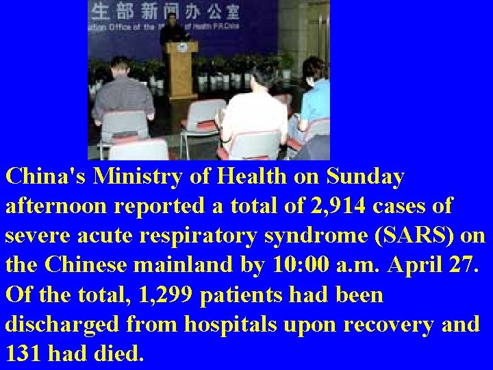 China's Ministry of Health on Sunday afternoon reported a total of 2, 914 cases