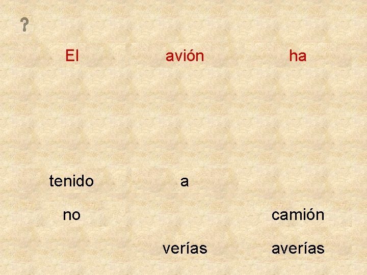 El avión tenido a no ha camión verías averías 