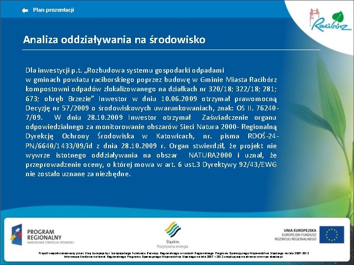 Plan prezentacji Analiza oddziaływania na środowisko Dla inwestycji p. t. „Rozbudowa systemu gospodarki odpadami