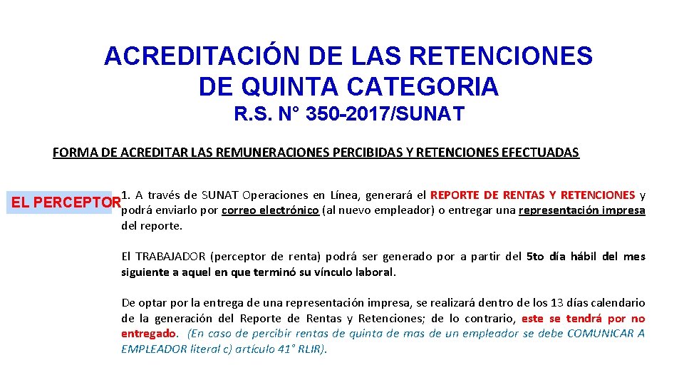 ACREDITACIÓN DE LAS RETENCIONES DE QUINTA CATEGORIA R. S. N° 350 -2017/SUNAT FORMA DE
