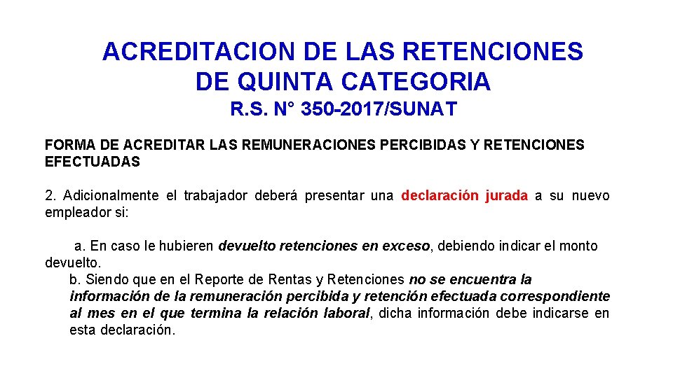 ACREDITACION DE LAS RETENCIONES DE QUINTA CATEGORIA R. S. N° 350 -2017/SUNAT FORMA DE