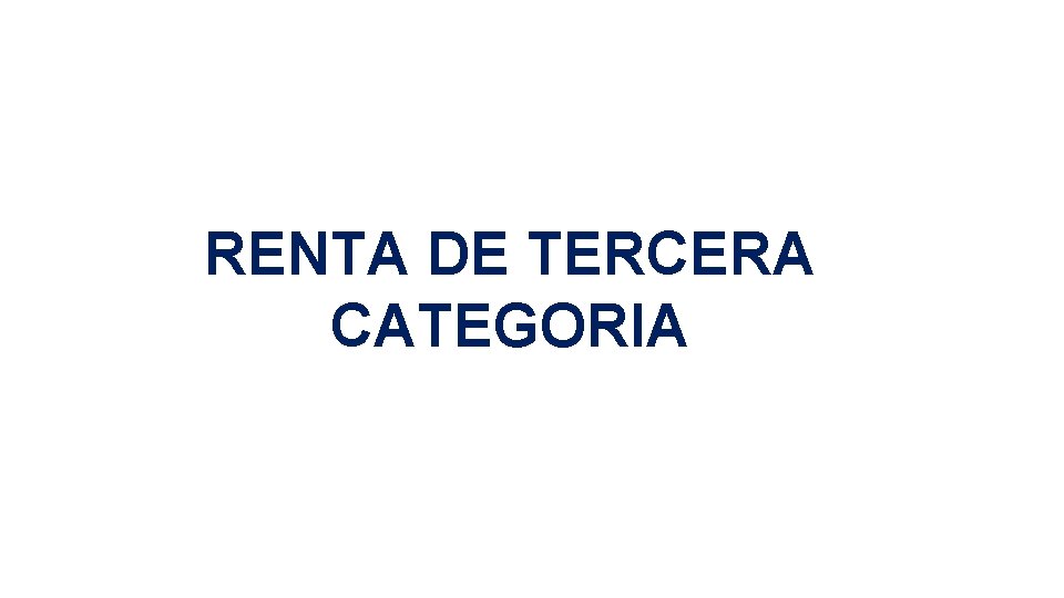 RENTA DE TERCERA CATEGORIA 