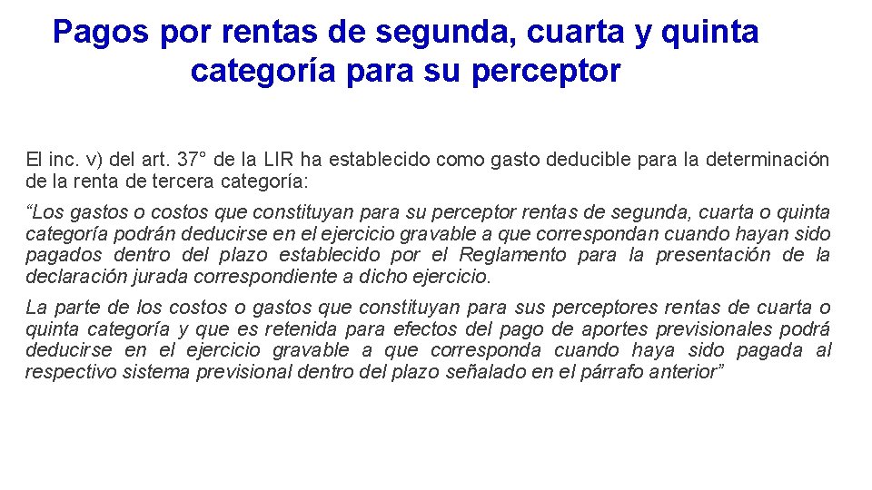 Pagos por rentas de segunda, cuarta y quinta categoría para su perceptor El inc.