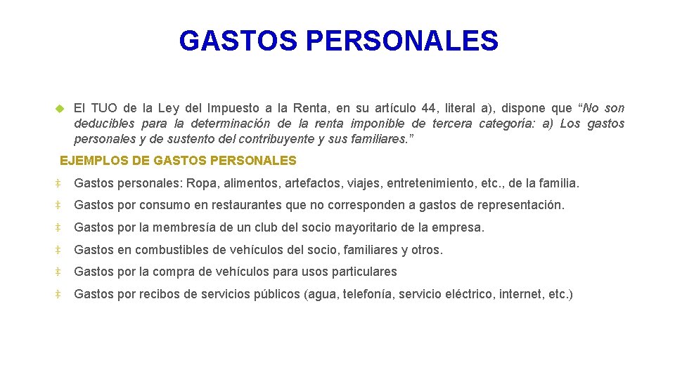 GASTOS PERSONALES El TUO de la Ley del Impuesto a la Renta, en su