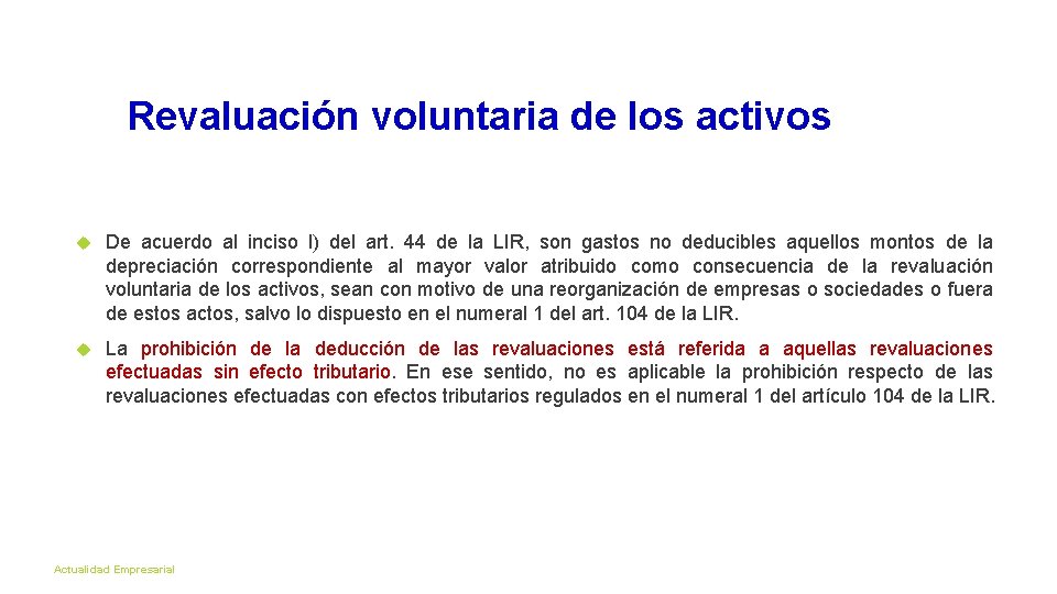62 Revaluación voluntaria de los activos De acuerdo al inciso l) del art. 44