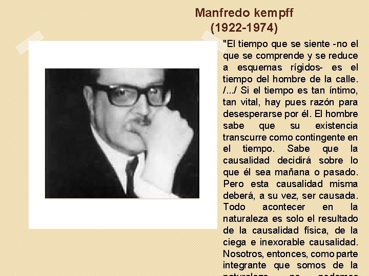 Manfredo kempff (1922 -1974) "El tiempo que se siente -no el que se comprende