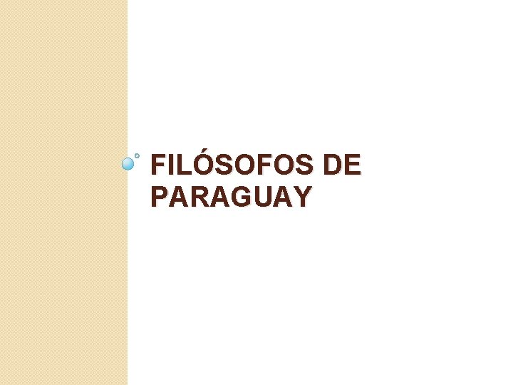 FILÓSOFOS DE PARAGUAY 