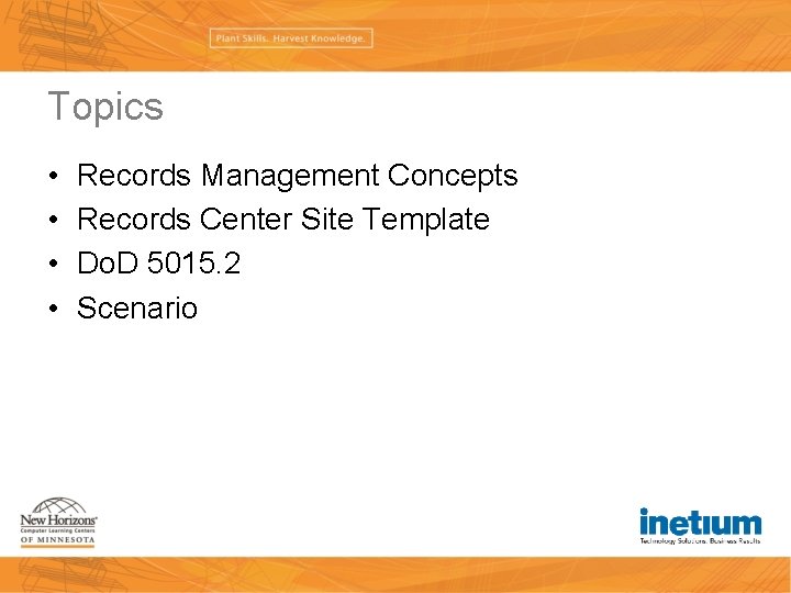 Topics • • Records Management Concepts Records Center Site Template Do. D 5015. 2