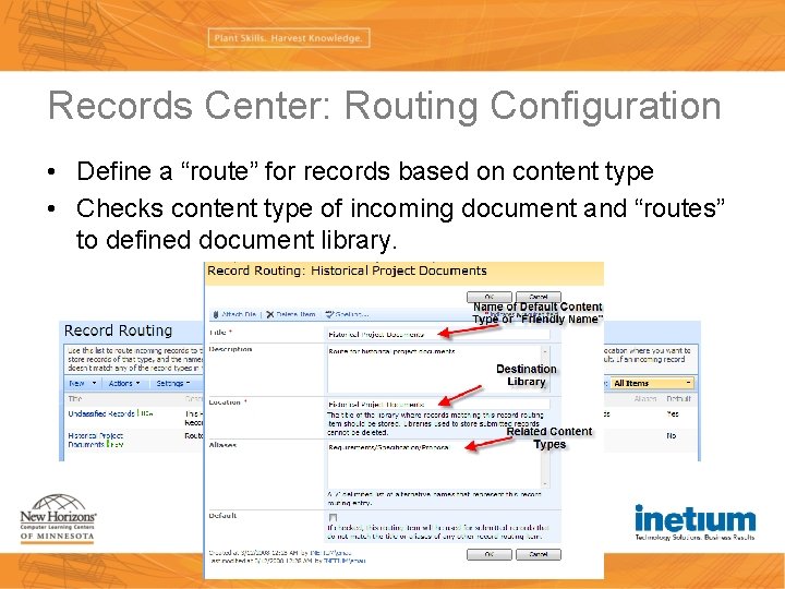 Records Center: Routing Configuration • Define a “route” for records based on content type