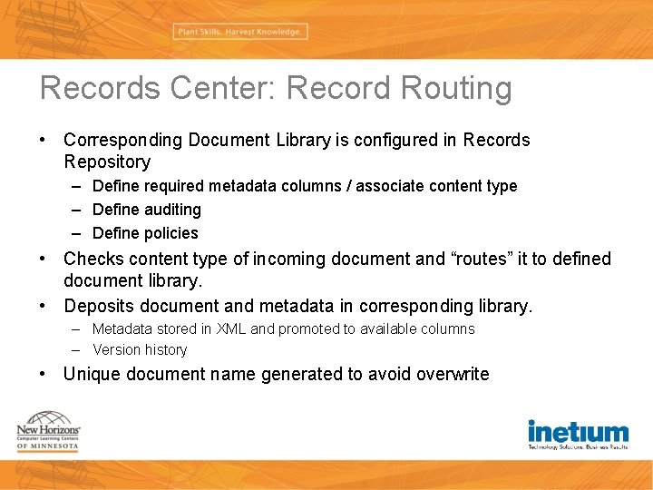 Records Center: Record Routing • Corresponding Document Library is configured in Records Repository –